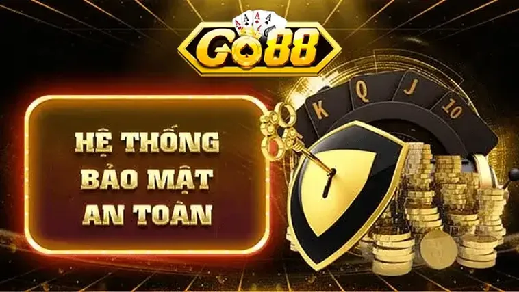 Chính sách bảo mật đa tầng đa kênh an toàn tuyệt đối cho người chơi.
